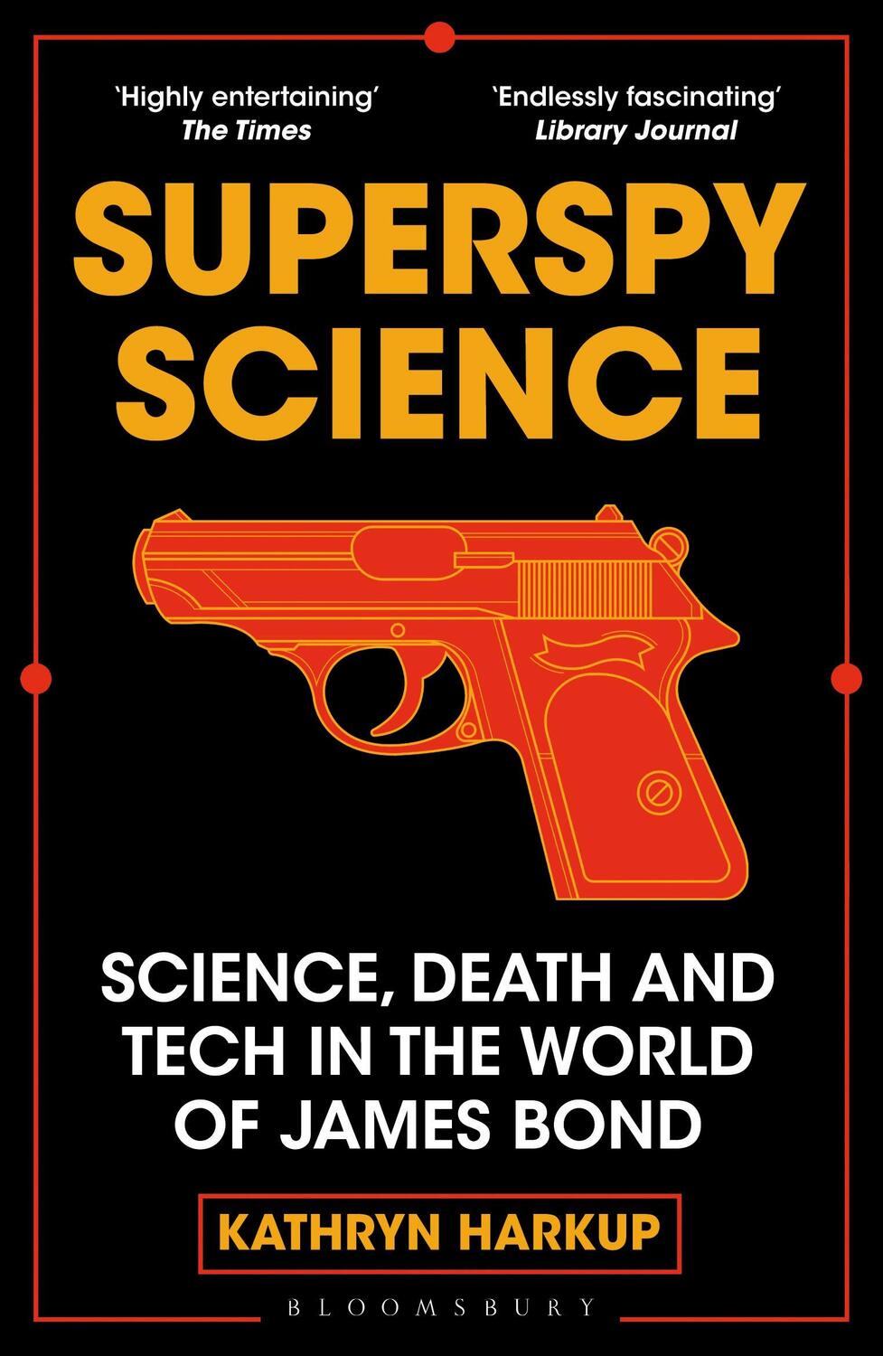 Cover: 9781472982254 | Superspy Science | Science, Death and Tech in the World of James Bond