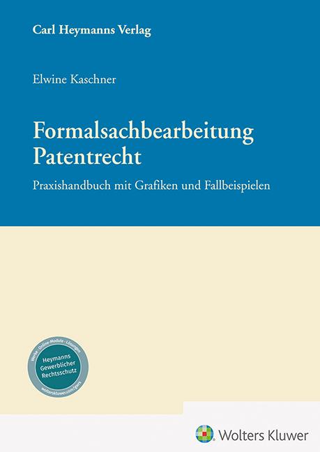 Cover: 9783452303929 | Formalsachbearbeitung Patentrecht | Elwine Kaschner | Buch | 528 S.