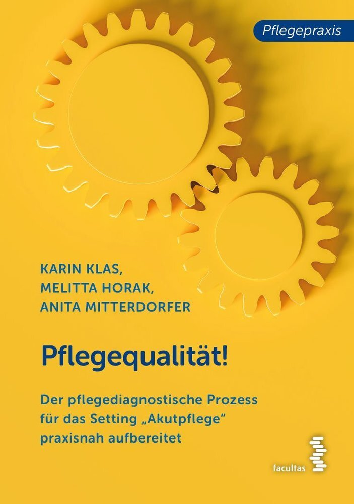Cover: 9783708919959 | Pflegequalität! | Karin Klas (u. a.) | Taschenbuch | 2020 | Facultas