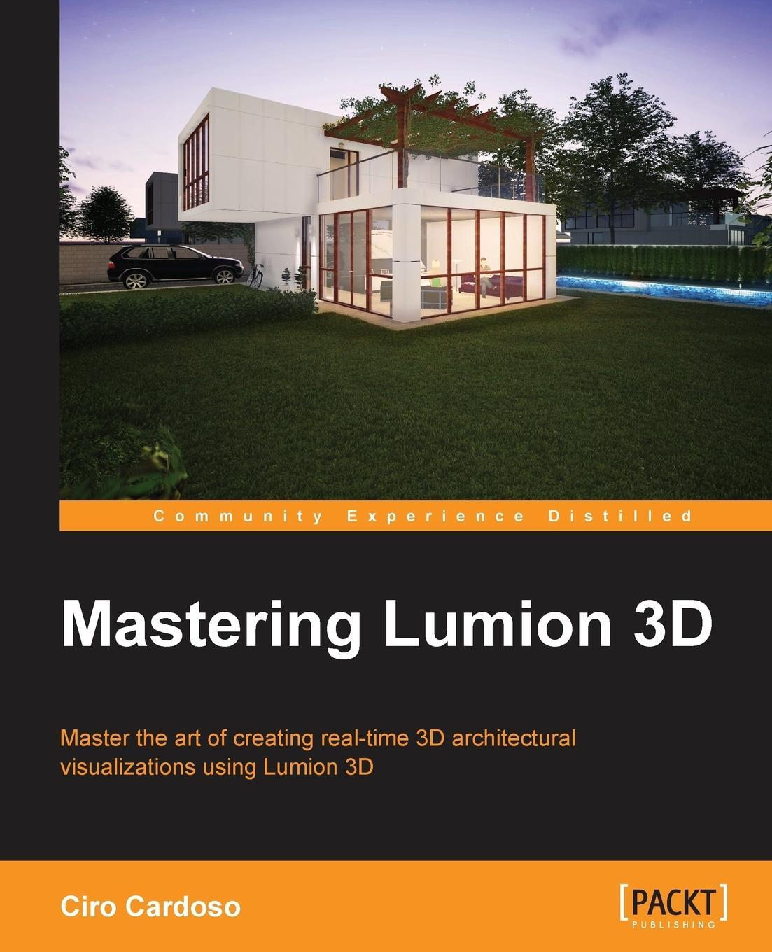 Cover: 9781783552030 | Mastering Lumion 3D | Ciro Cardoso | Taschenbuch | Paperback | 2014