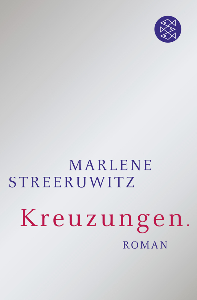Cover: 9783596180967 | Kreuzungen. | Roman | Marlene Streeruwitz | Taschenbuch | 2010
