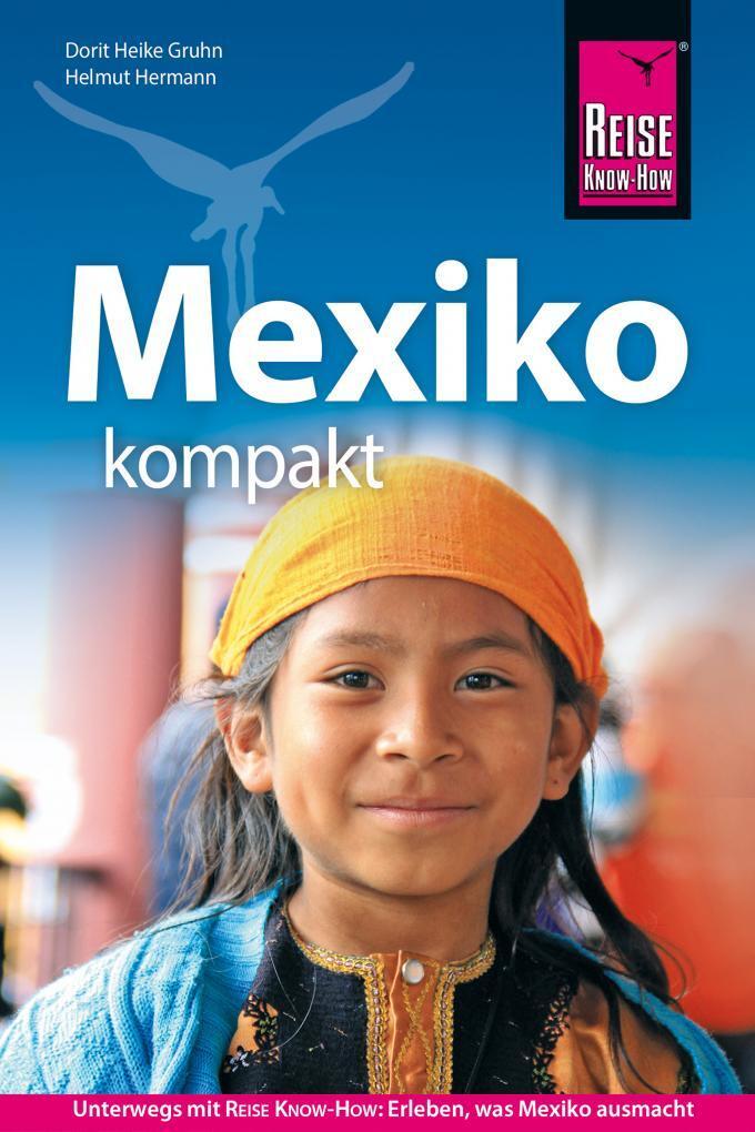 Cover: 9783896623171 | Reise Know-How Mexiko kompakt | Helmut Hermann (u. a.) | Taschenbuch