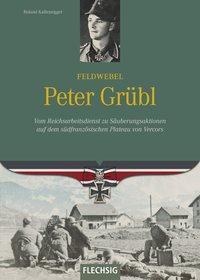 Cover: 9783803500595 | Feldwebel Peter Grübl | Roland Kaltenegger | Buch | 160 S. | Deutsch