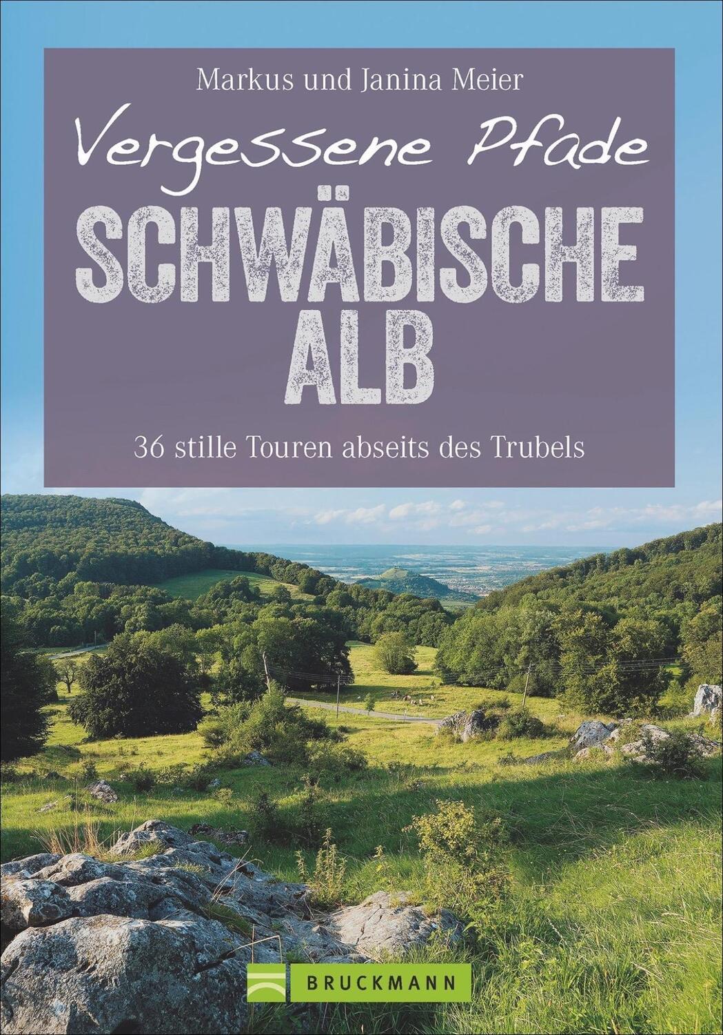 Cover: 9783765460708 | Vergessene Pfade Schwäbische Alb | Markus Meier (u. a.) | Taschenbuch