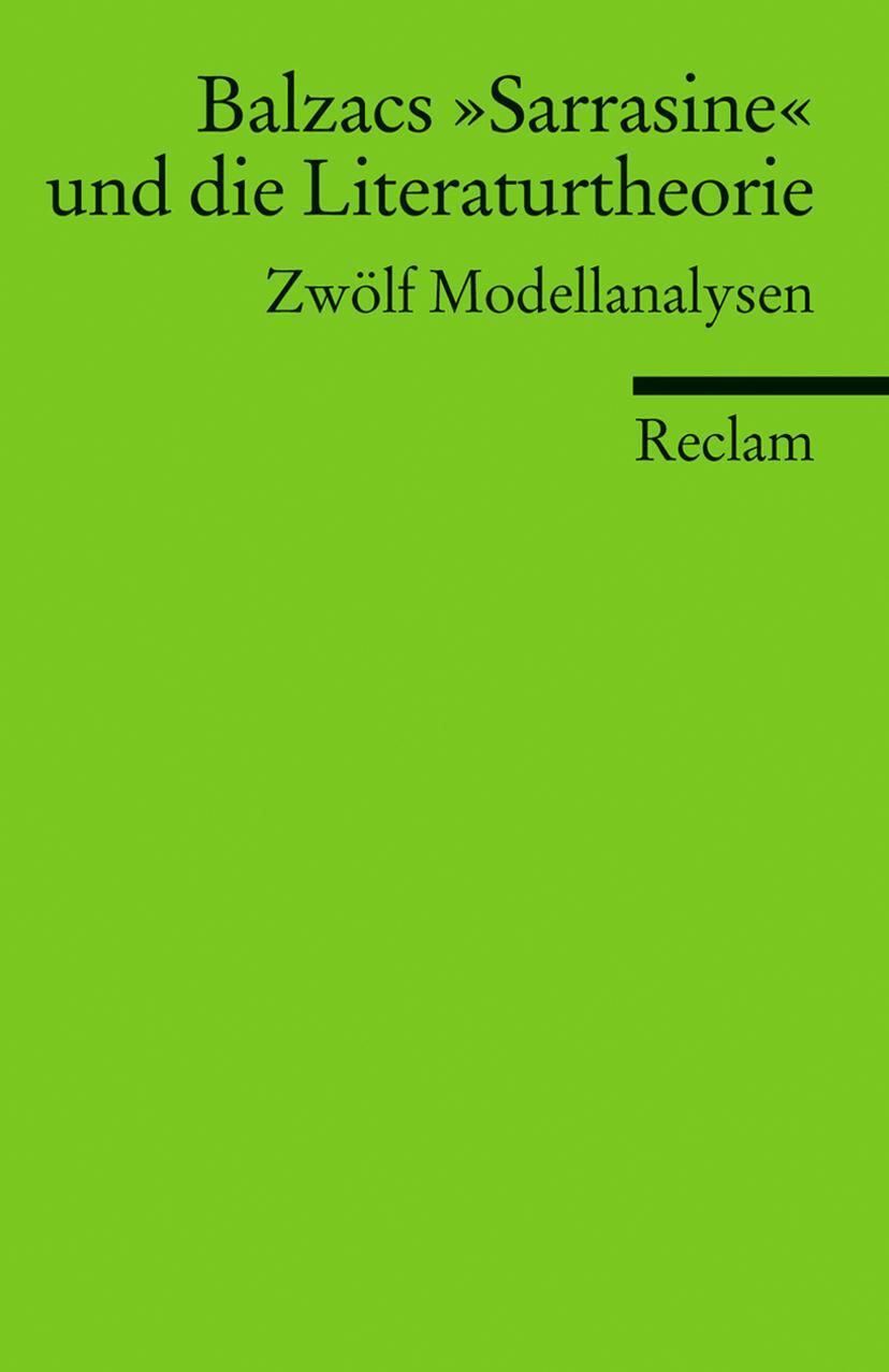 Cover: 9783150176818 | Balzacs »Sarrasine« und die Literaturtheorie | Zwölf Modellanalysen