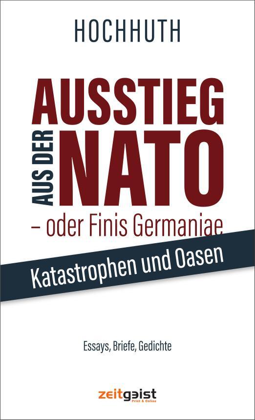 Cover: 9783943007114 | Ausstieg aus der NATO - oder Finis Germaniae | Rolf Hochhuth | Buch