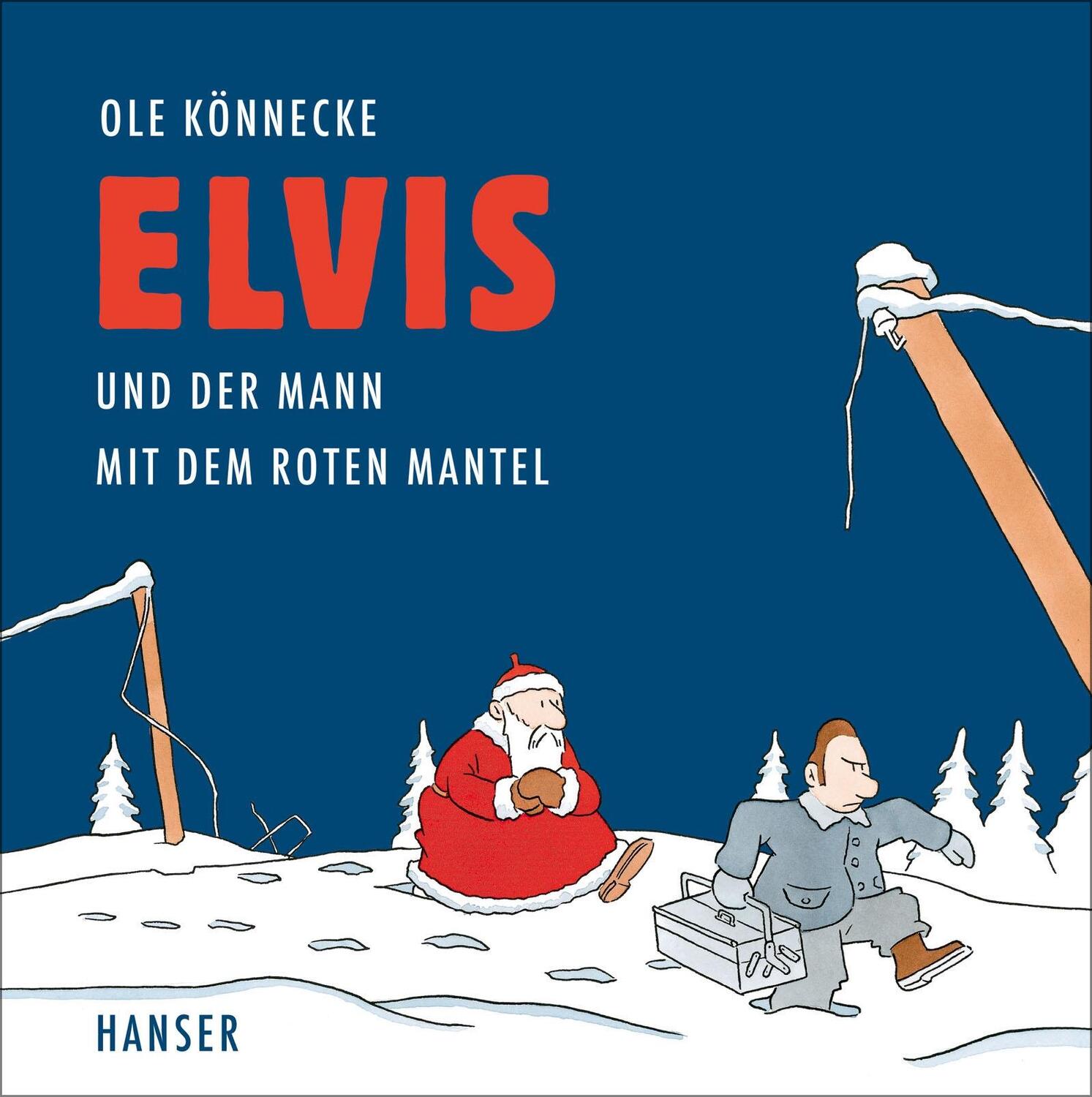 Cover: 9783446253148 | Elvis und der Mann mit dem roten Mantel | Ole Könnecke | Buch | 2016