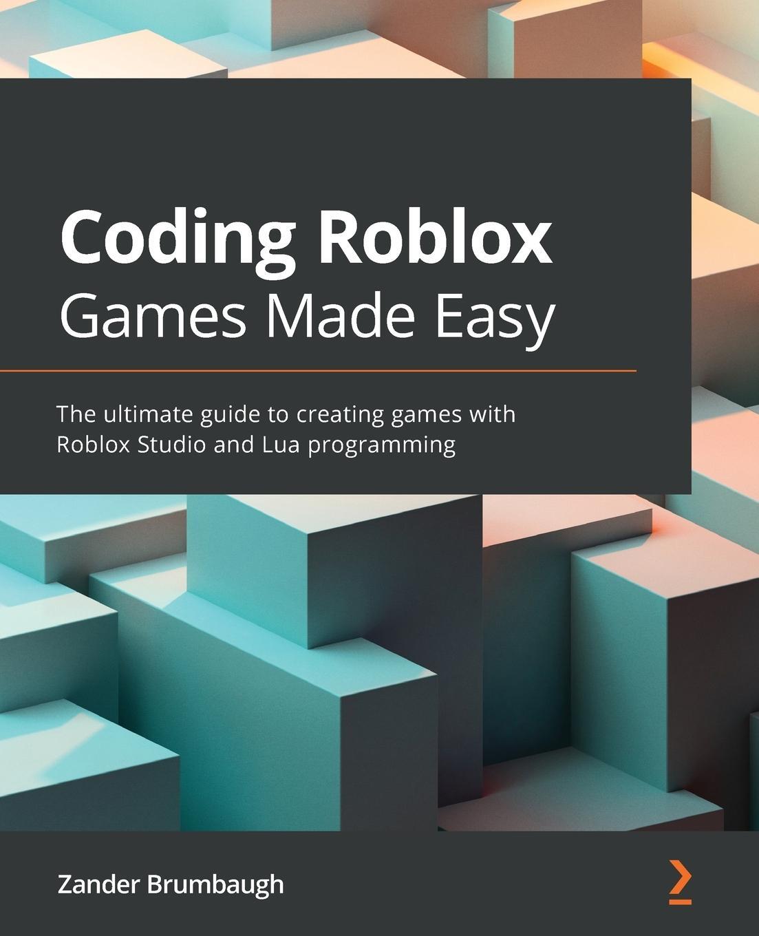 Cover: 9781800561991 | Coding Roblox Games Made Easy | Zander Brumbaugh | Taschenbuch | 2021