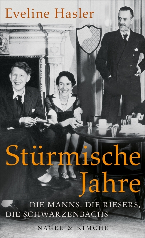 Cover: 9783312006687 | Stürmische Jahre | Die Manns, die Riesers, die Schwarzenbachs | Hasler