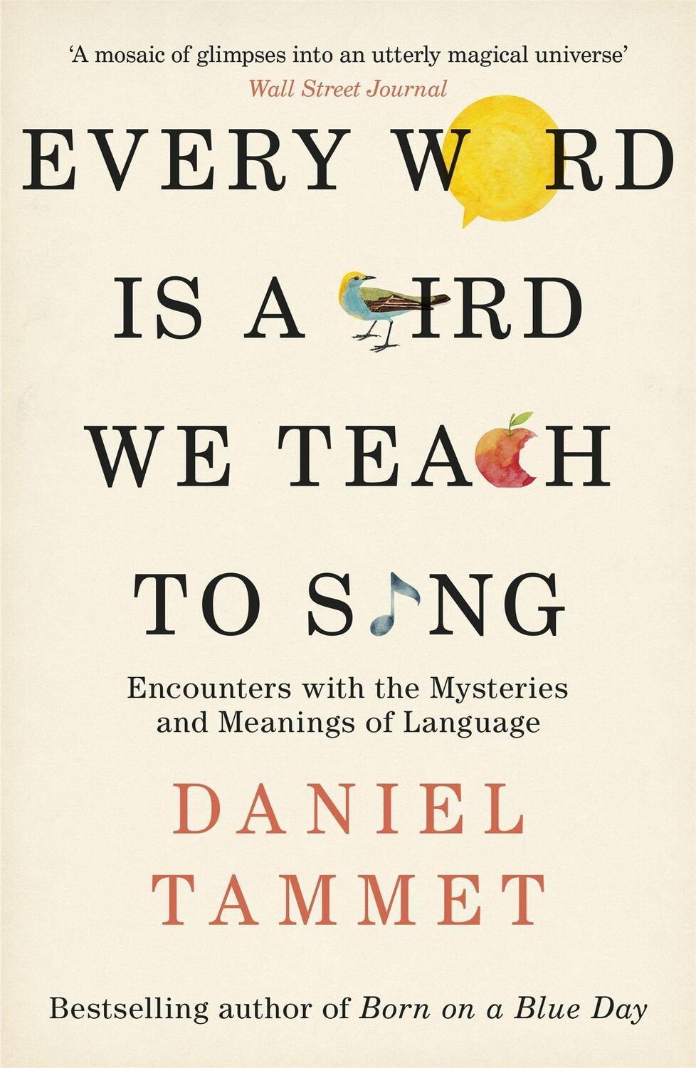 Cover: 9780340961315 | Every Word is a Bird We Teach to Sing | Daniel Tammet | Taschenbuch