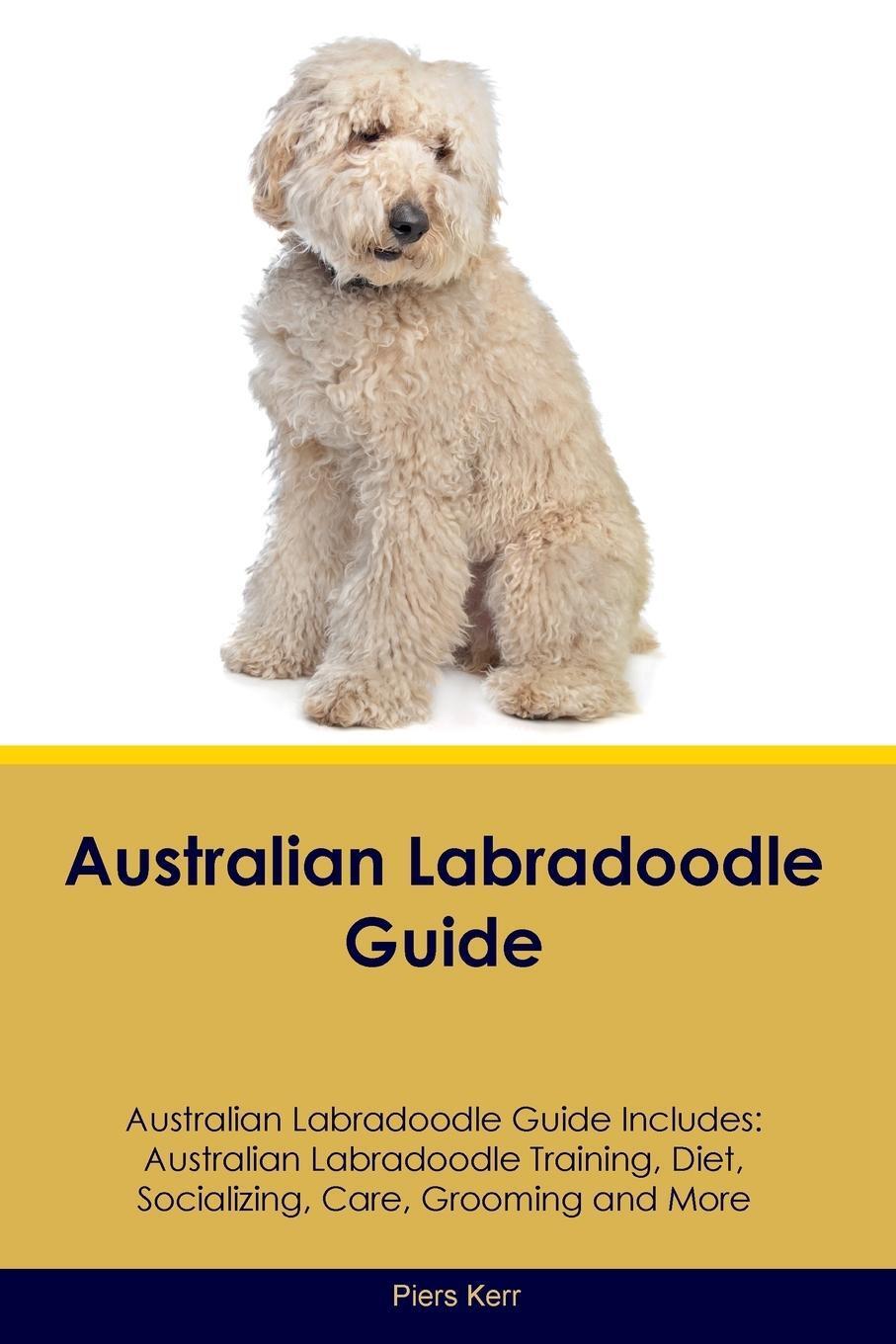 Cover: 9781395861858 | Australian Labradoodle Guide Australian Labradoodle Guide Includes