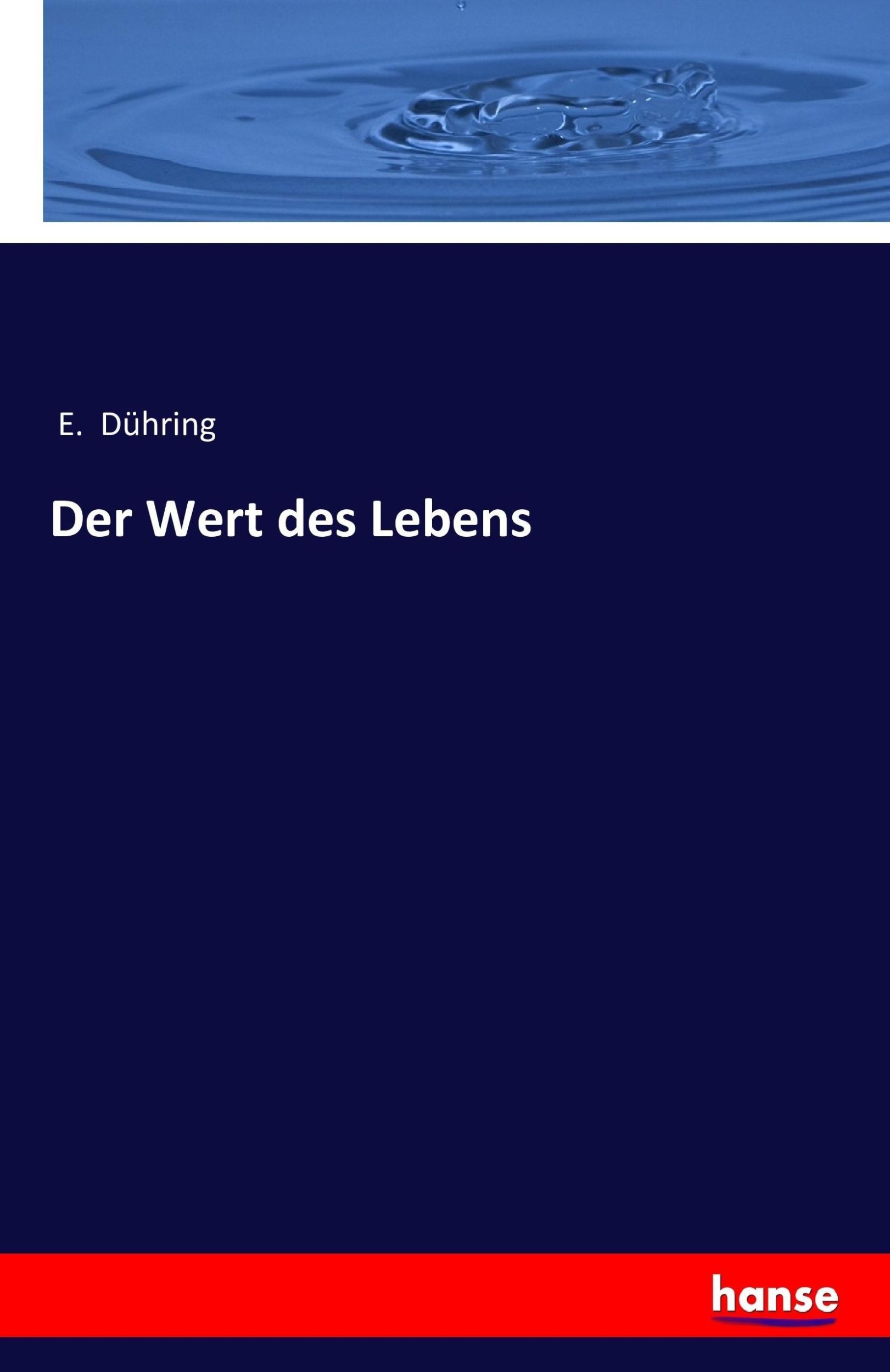 Cover: 9783743331549 | Der Wert des Lebens | E. Dühring | Taschenbuch | Paperback | 316 S.