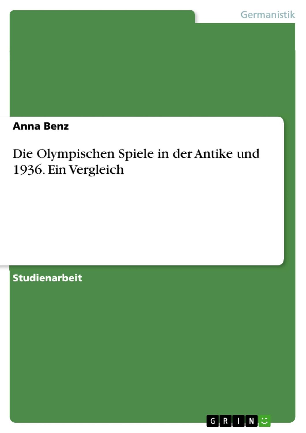 Cover: 9783656689225 | Die Olympischen Spiele in der Antike und 1936. Ein Vergleich | Benz