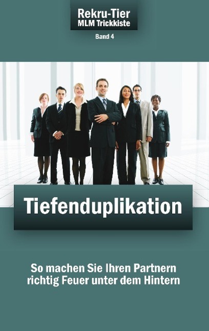Cover: 9783941412323 | REKRU-TIER MLM Trickkiste Band 4: Tiefenduplikation | Tobias Schlosser