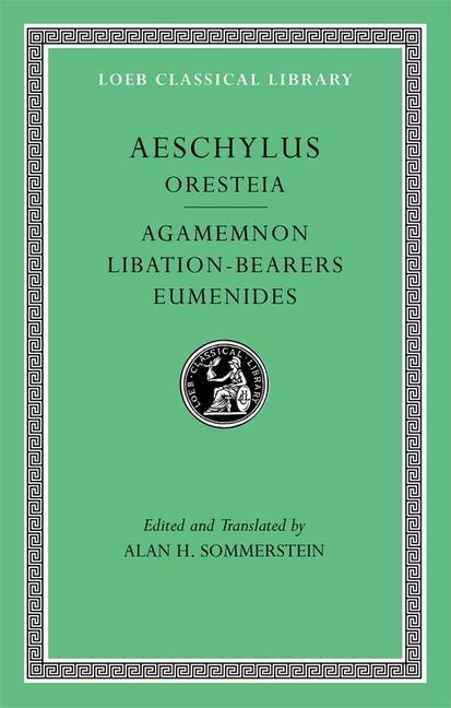 Cover: 9780674996281 | Oresteia: Agamemnon. Libation-Bearers. Eumenides | Aeschylus | Buch