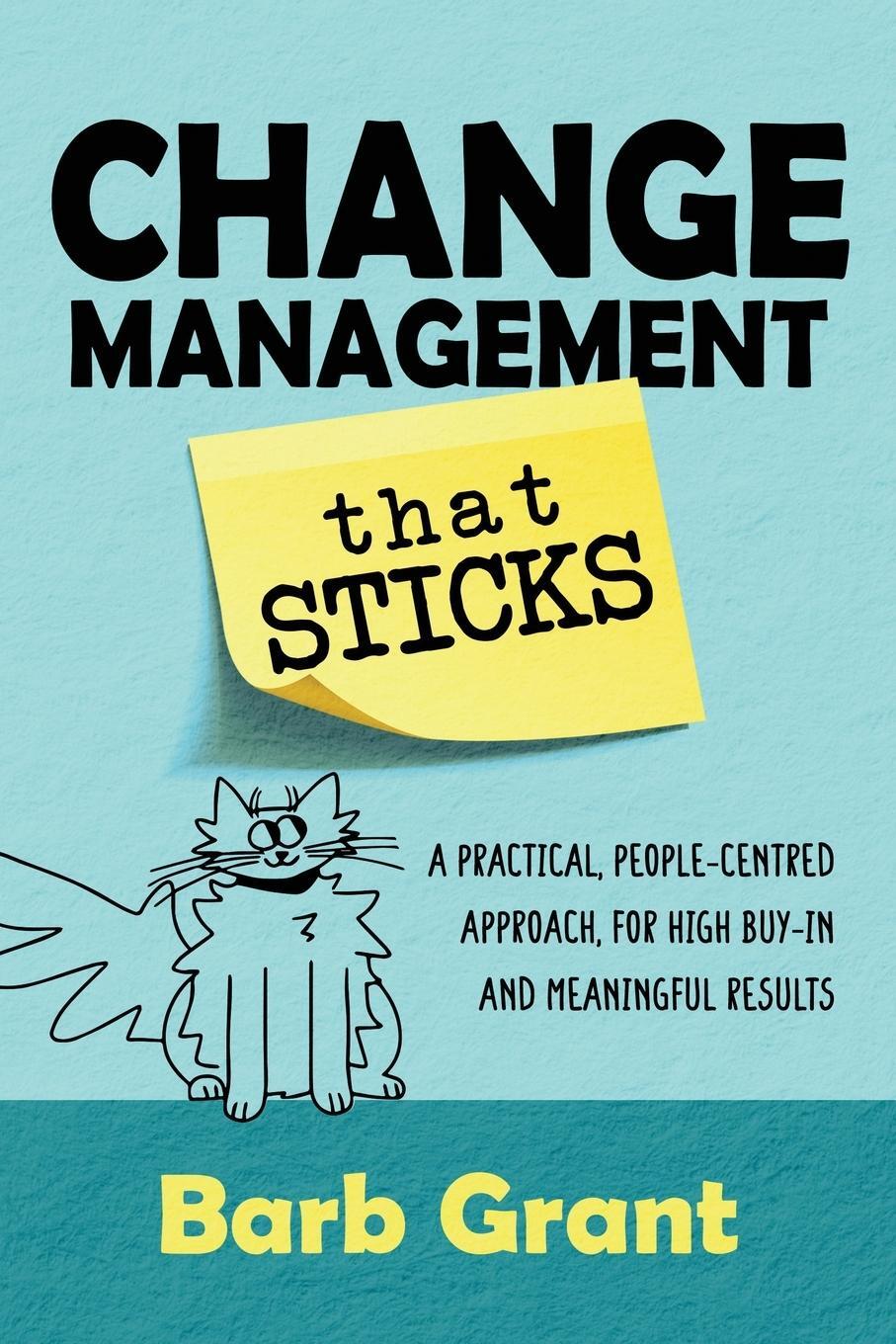 Cover: 9781991185709 | Change Management that Sticks | Barb Grant | Taschenbuch | Paperback