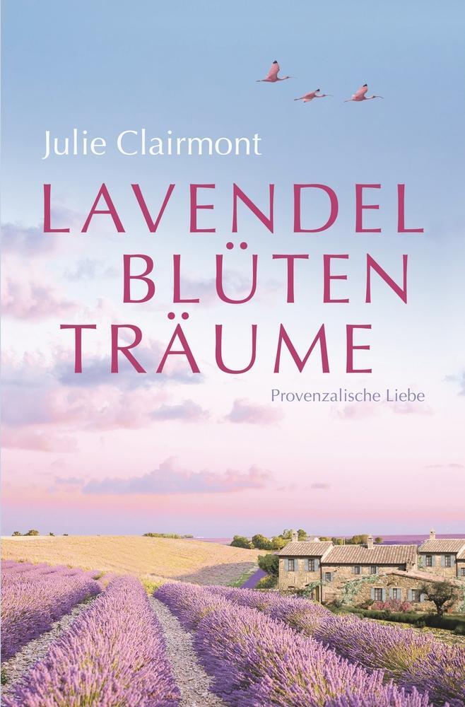 Cover: 9783754639207 | Lavendelblütenträume | Provenzalische Liebe | Julie Clairmont | Buch