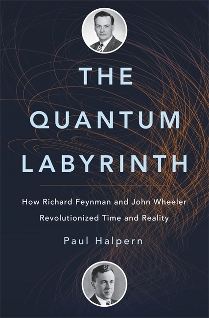 Cover: 9780465097586 | The Quantum Labyrinth | Paul Halpern | Buch | Englisch | 2018