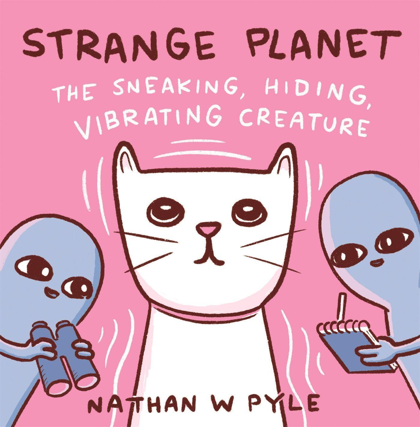 Cover: 9781472286598 | Strange Planet: The Sneaking, Hiding, Vibrating Creature | Pyle | Buch