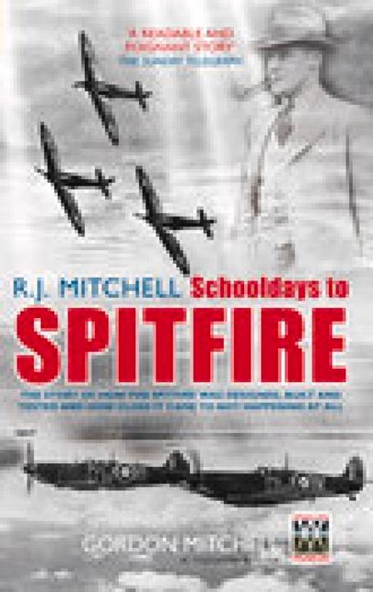 Cover: 9780752437279 | R.J. Mitchell: Schooldays to Spitfire | Gordon Mitchell | Taschenbuch