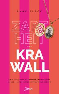 Cover: 9783038481928 | Zartheit und Krawall | Anne Fleck | Buch | Deutsch | 2022 | fontis