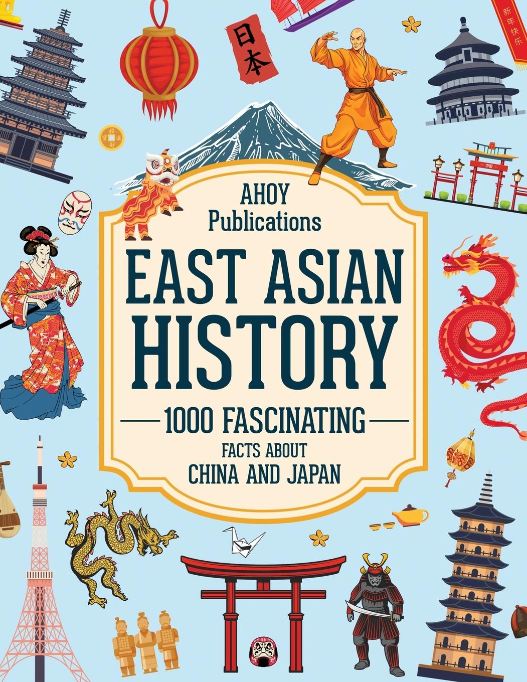 Cover: 9798892961349 | East Asian History | 1000 Fascinating Facts About China and Japan