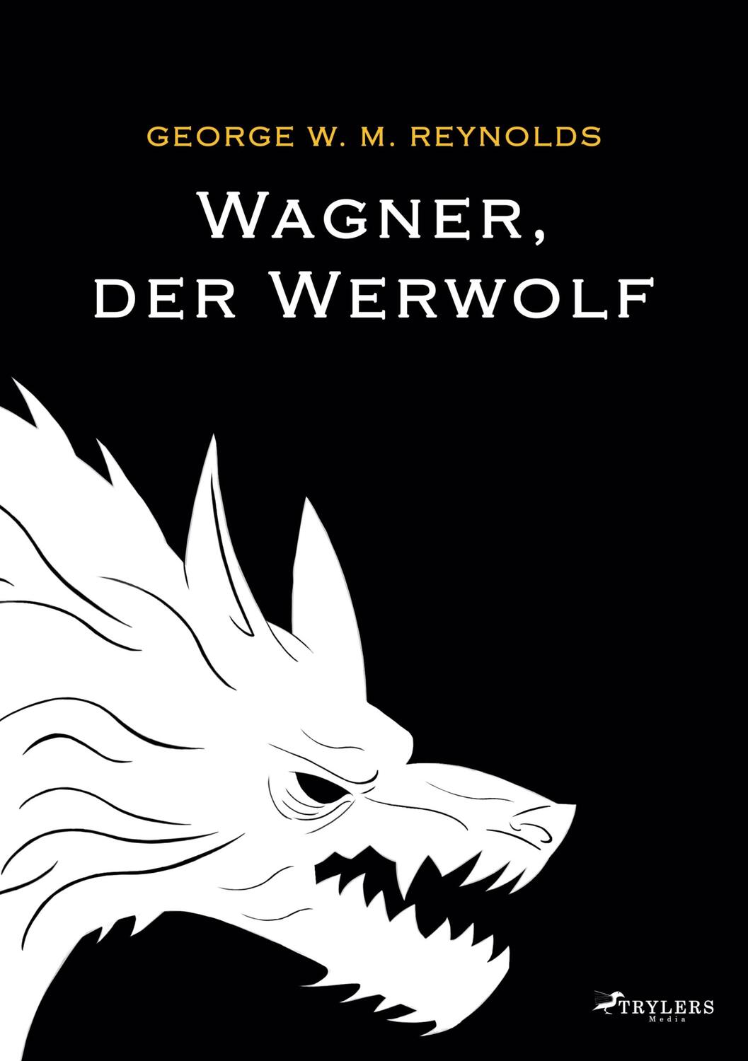 Cover: 9783949879067 | Wagner, der Werwolf | George W. M. Reynolds | Taschenbuch | Paperback