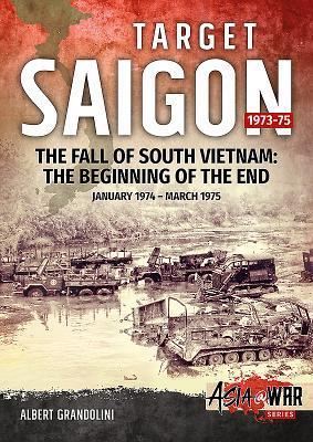 Cover: 9781911512929 | Target Saigon: the Fall of South Vietnam | Albert Grandolini | Buch