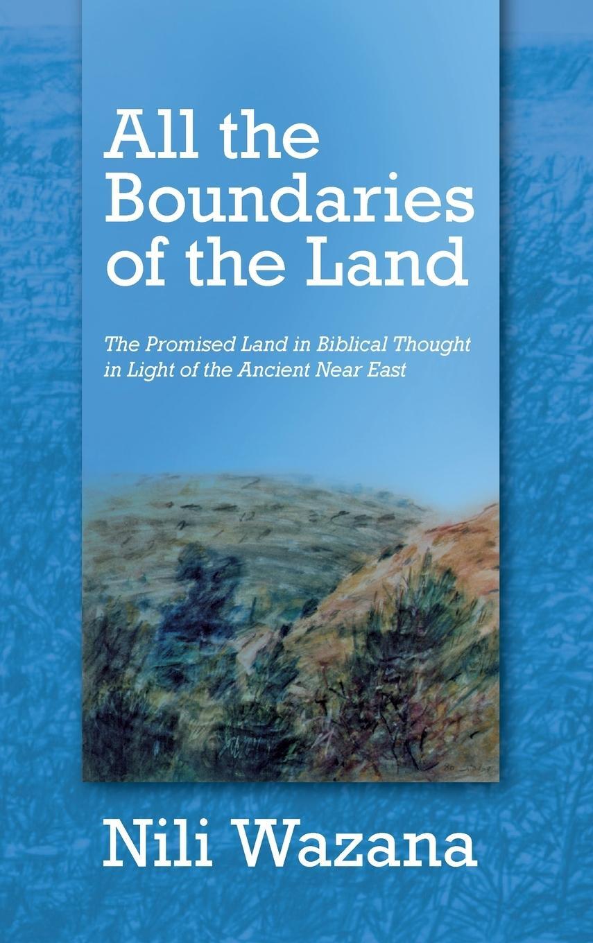 Cover: 9781575062839 | All the Boundaries of the Land | Nili Wazana | Buch | Englisch | 2021