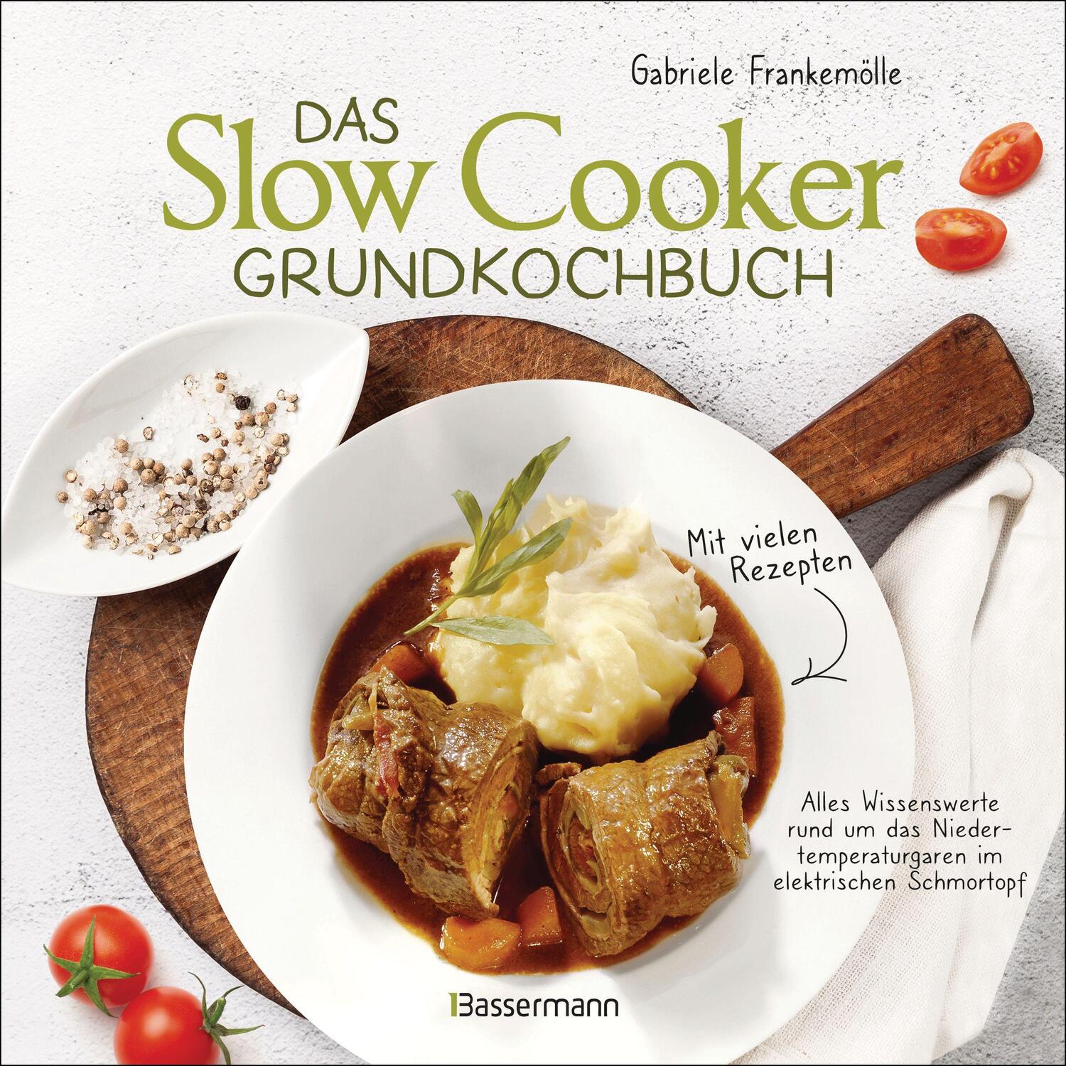 Cover: 9783809447481 | Das Slow-Cooker-Grundkochbuch - Informationen und Rezepte, um Zeit...