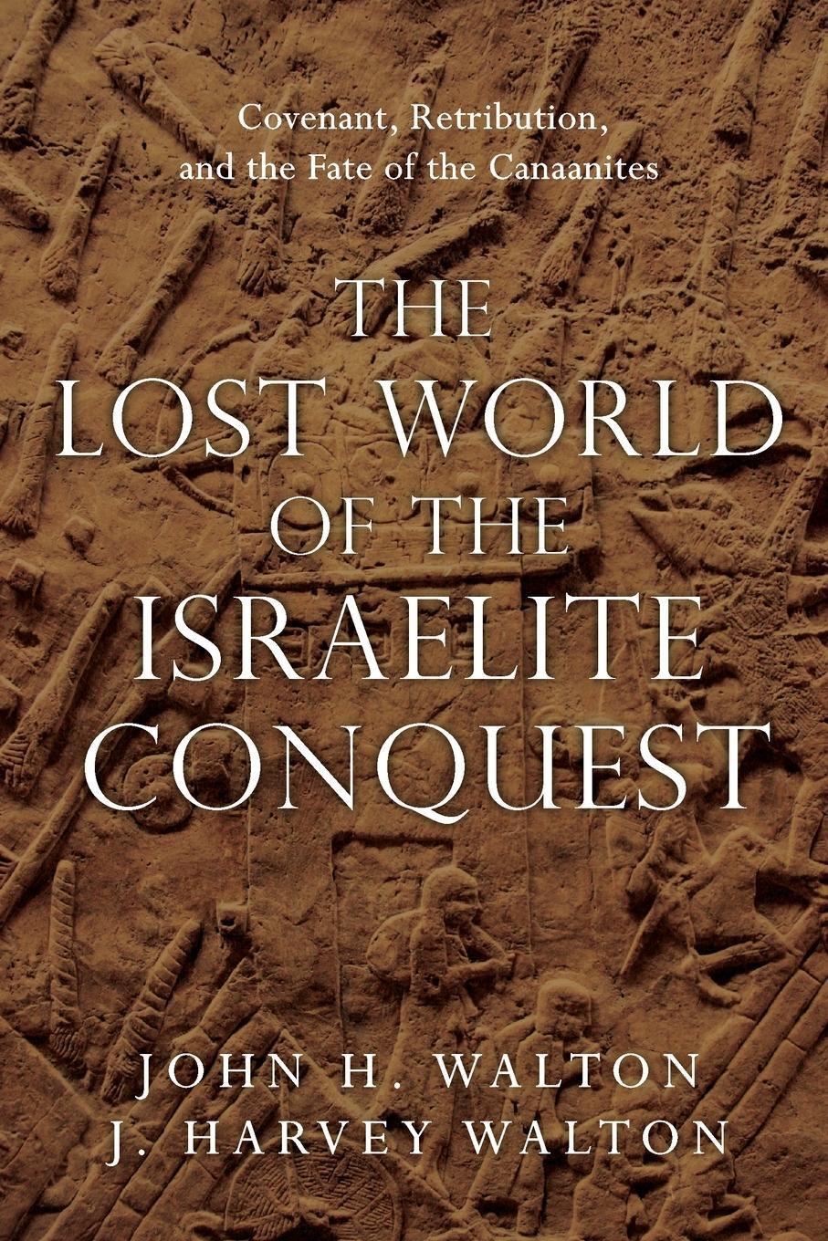 Cover: 9780830851843 | The Lost World of the Israelite Conquest | John H Walton | Taschenbuch