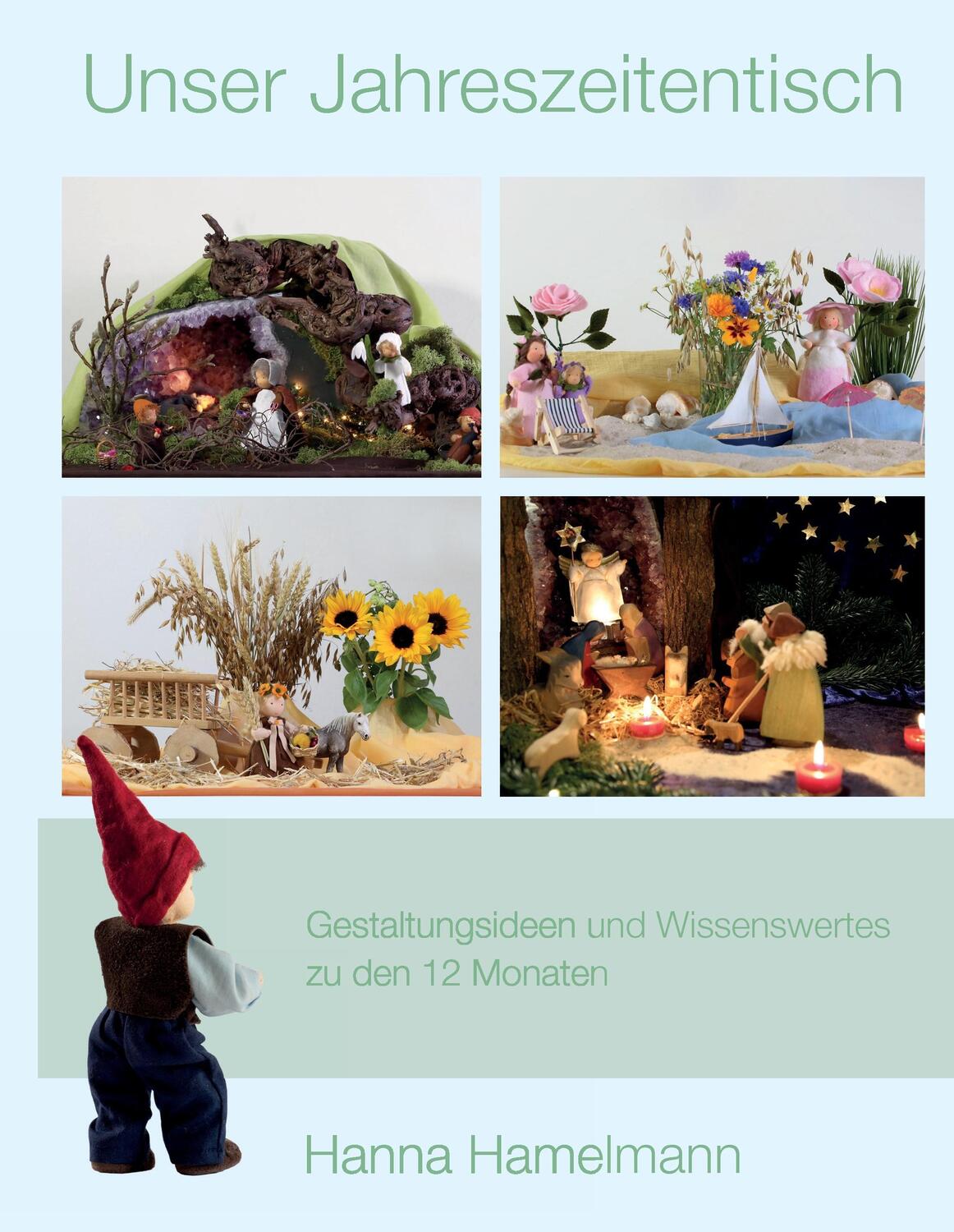 Cover: 9783741298899 | Unser Jahreszeitentisch | Hanna Hamelmann | Buch | 100 S. | Deutsch