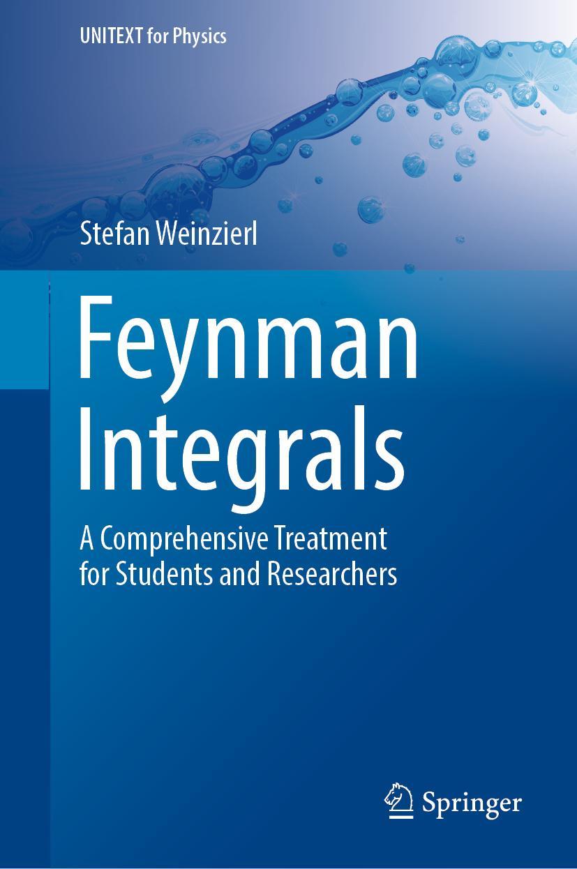 Cover: 9783030995577 | Feynman Integrals | Stefan Weinzierl | Buch | xiv | Englisch | 2022