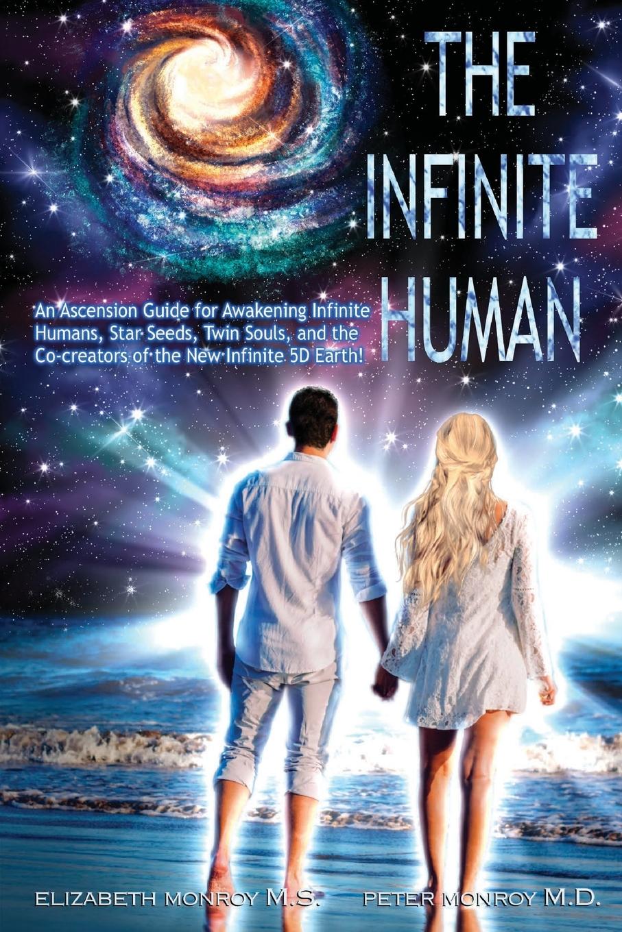 Cover: 9781958184004 | The Infinite Human | Elizabeth Monroy M. S. (u. a.) | Taschenbuch