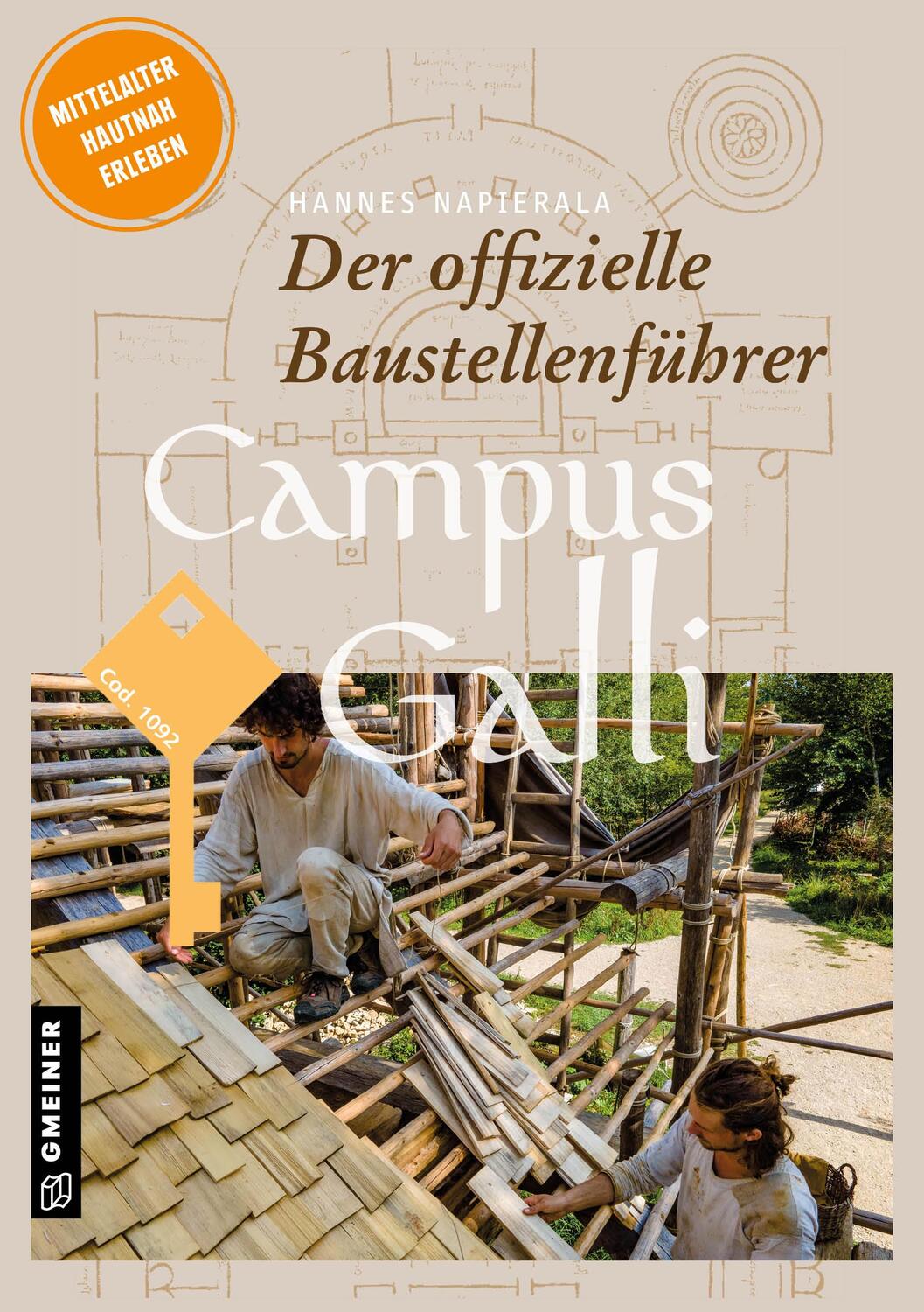 Cover: 9783839205655 | Campus Galli | Der offizielle Baustellenführer, 3., überarb. Ausgabe