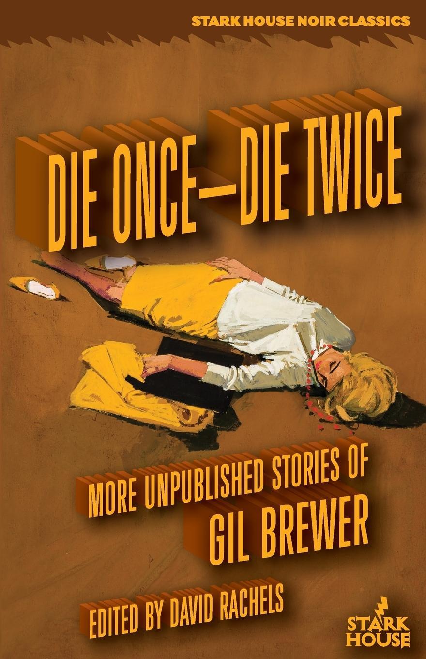 Cover: 9781944520885 | Die Once-Die Twice | More Unpublished Stories | Gil Brewer | Buch