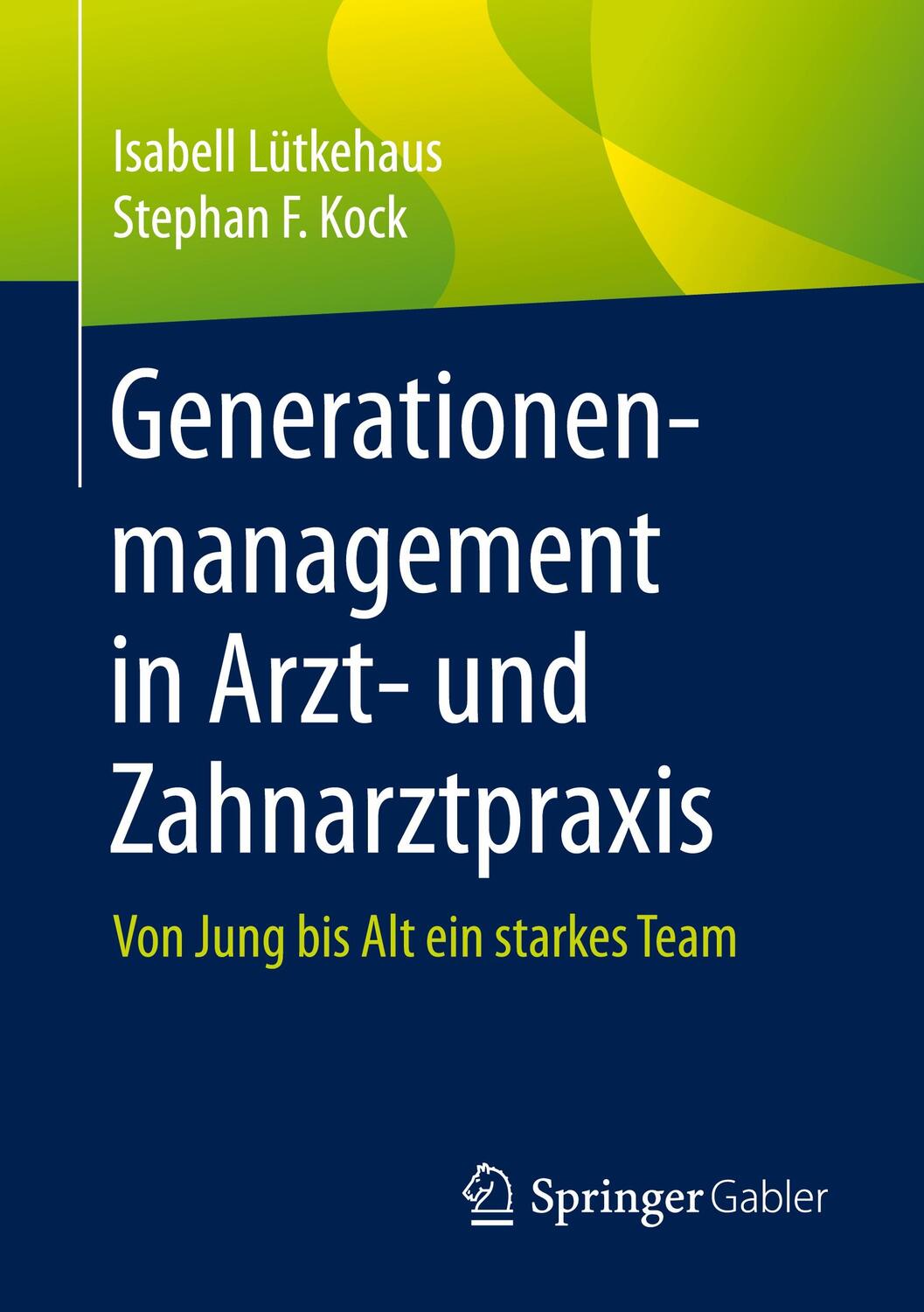 Cover: 9783658295295 | Generationenmanagement in Arzt- und Zahnarztpraxis | Kock (u. a.)
