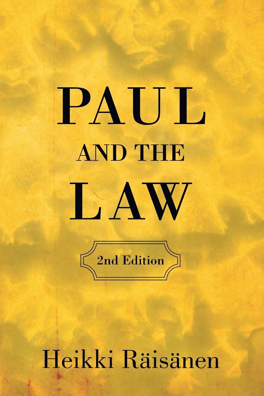 Cover: 9781608997503 | Paul and the Law (2nd Edition) | Heikki Räisänen | Taschenbuch | 2010