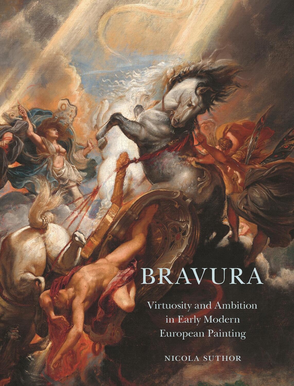 Cover: 9780691204581 | Bravura | Virtuosity and Ambition in Early Modern European Painting