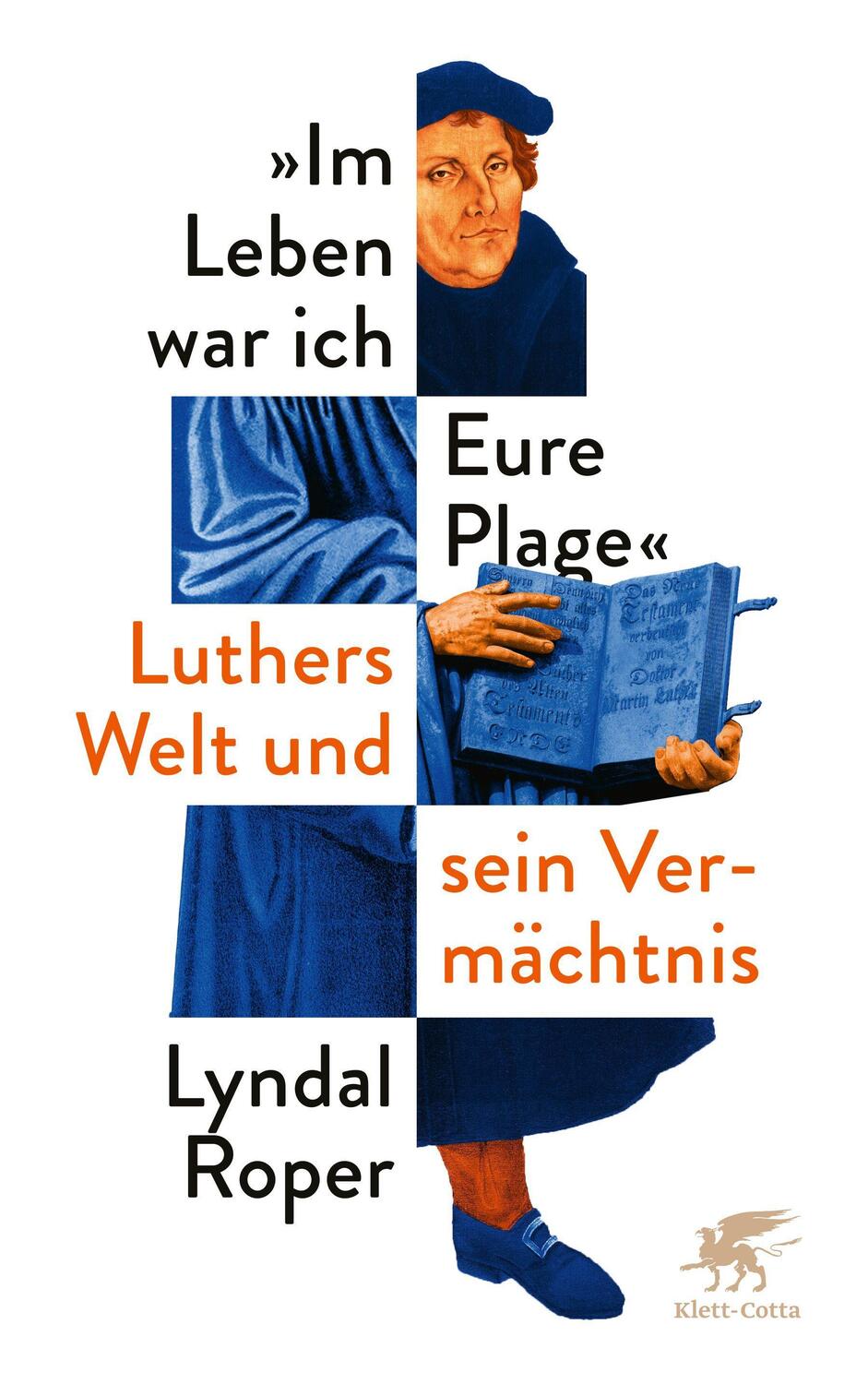 Cover: 9783608984828 | Im Leben war ich Eure Plage | Luthers Welt und sein Vermächtnis | Buch