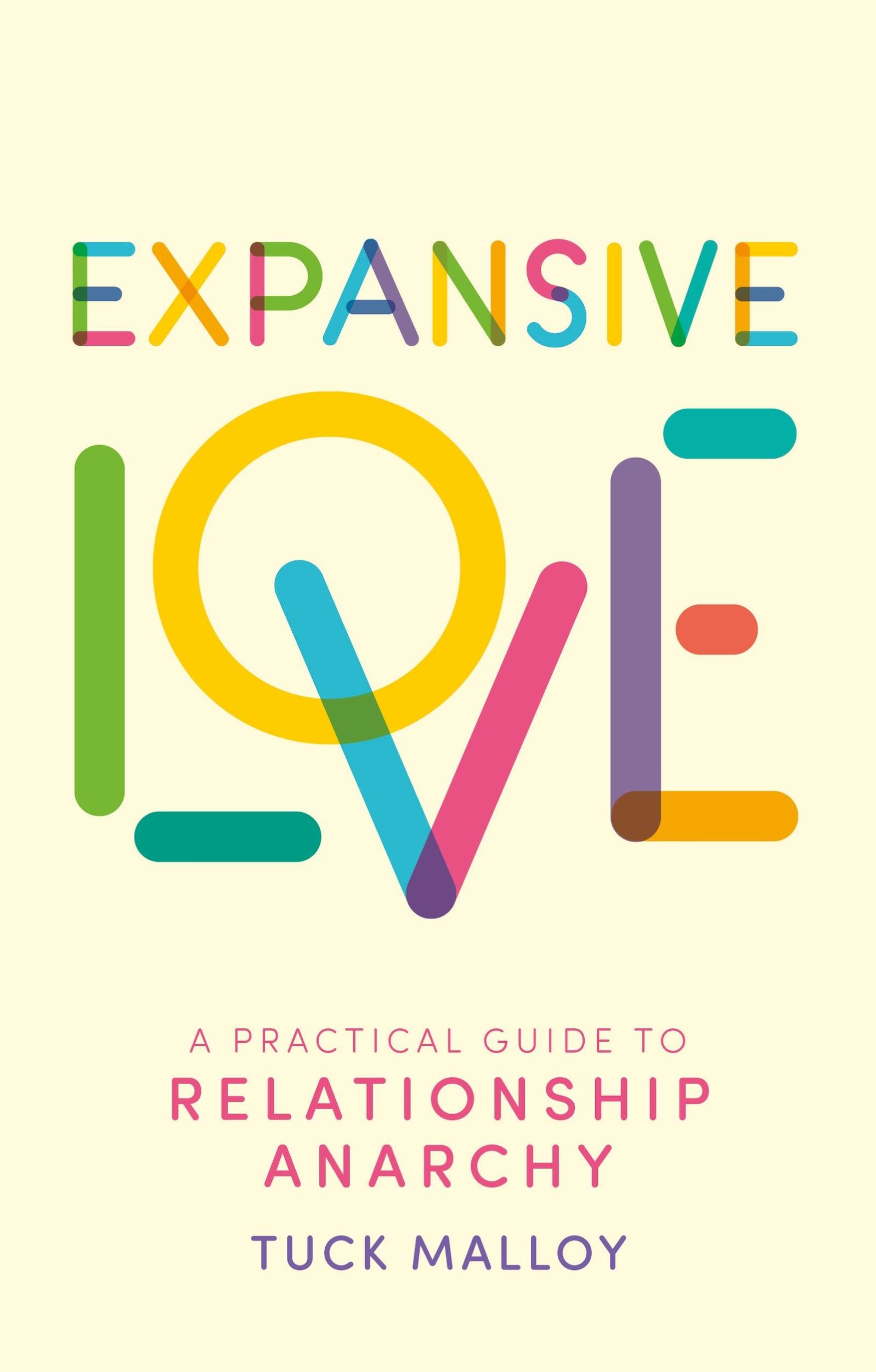 Cover: 9781805011316 | Expansive Love | A Practical Guide to Relationship Anarchy | Malloy