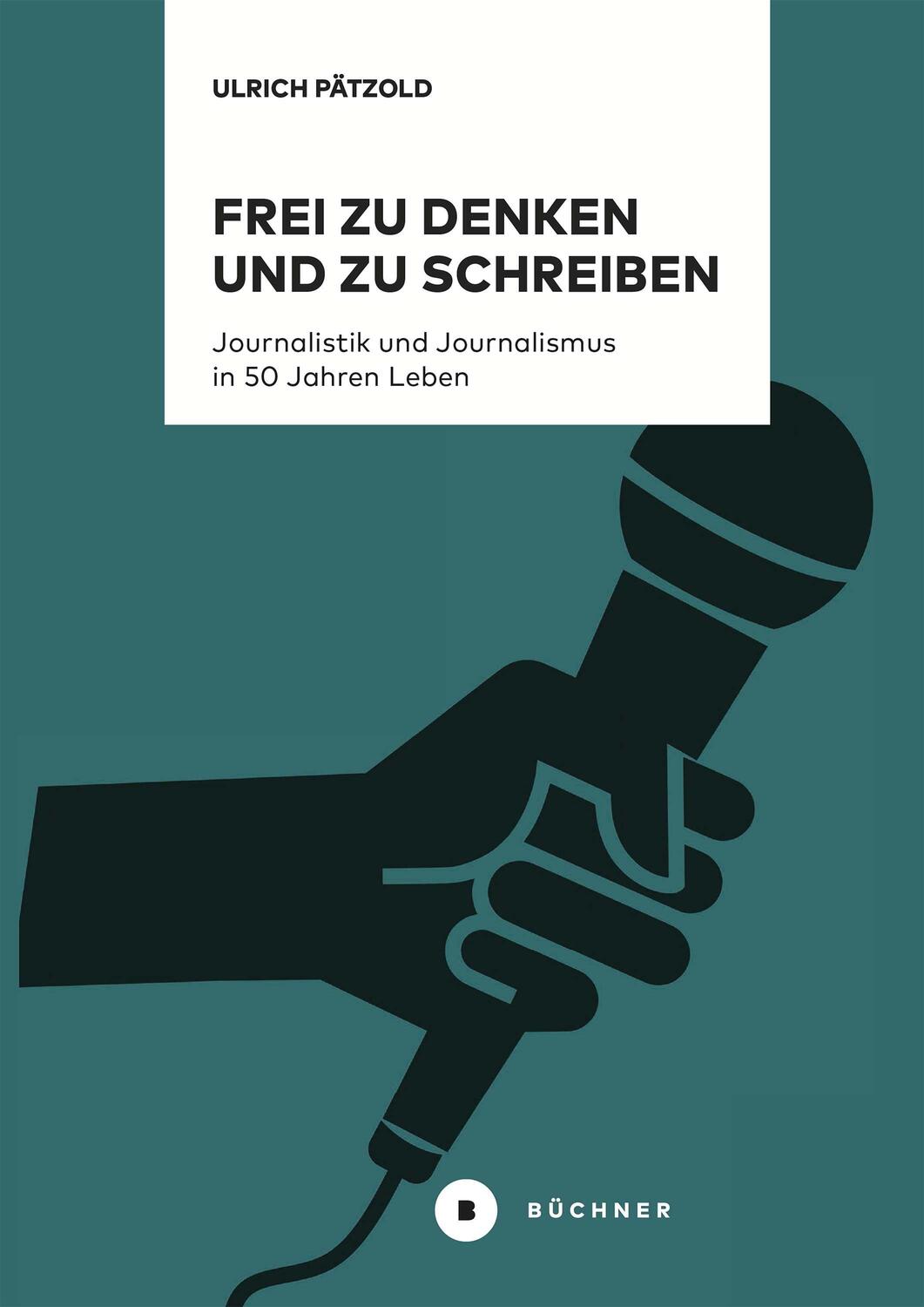 Cover: 9783963173196 | Frei zu denken und zu schreiben | Ulrich Pätzold | Taschenbuch | 2022