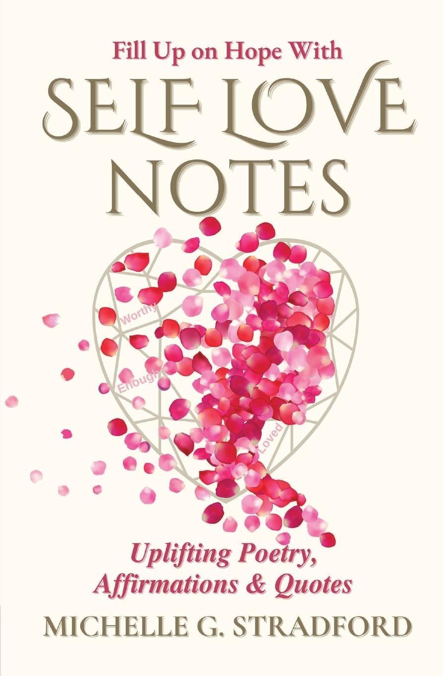 Cover: 9781737010319 | Self Love Notes | Uplifting Poetry, Affirmations & Quotes | Stradford