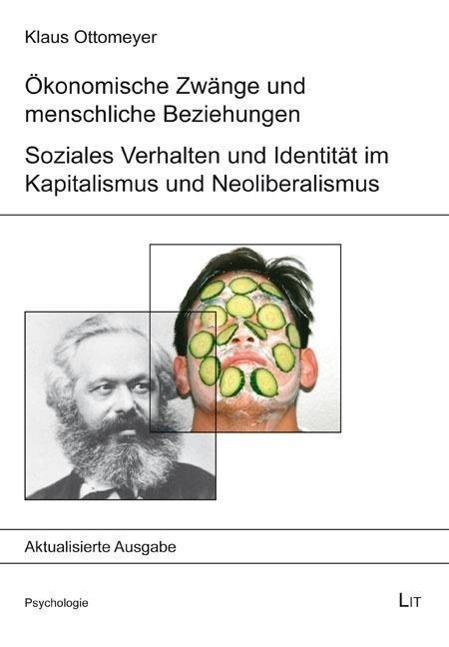 Cover: 9783643506184 | Ökonomische Zwänge und menschliche Beziehungen | Klaus Ottomeyer