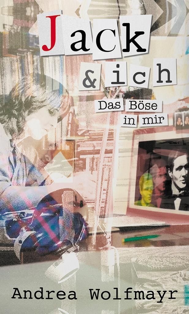Cover: 9783903144651 | Jack und ich | Das Böse in mir | Andrea Wolfmayr | Buch | 200 S.