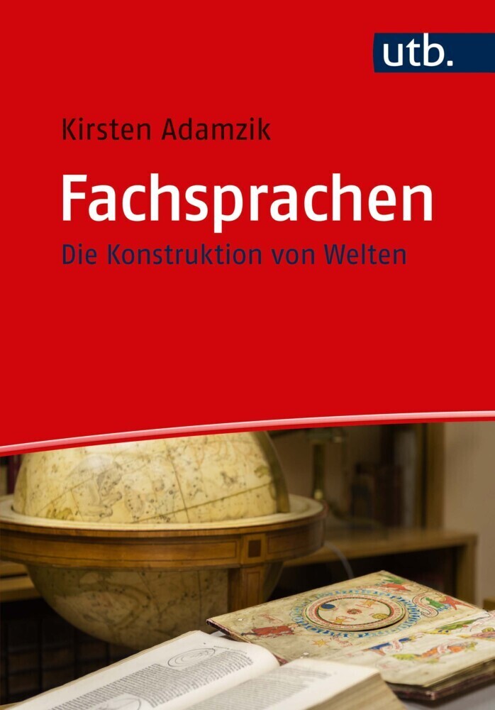 Cover: 9783825249625 | Fachsprachen | Die Konstruktion von Welten | Kirsten Adamzik | Buch