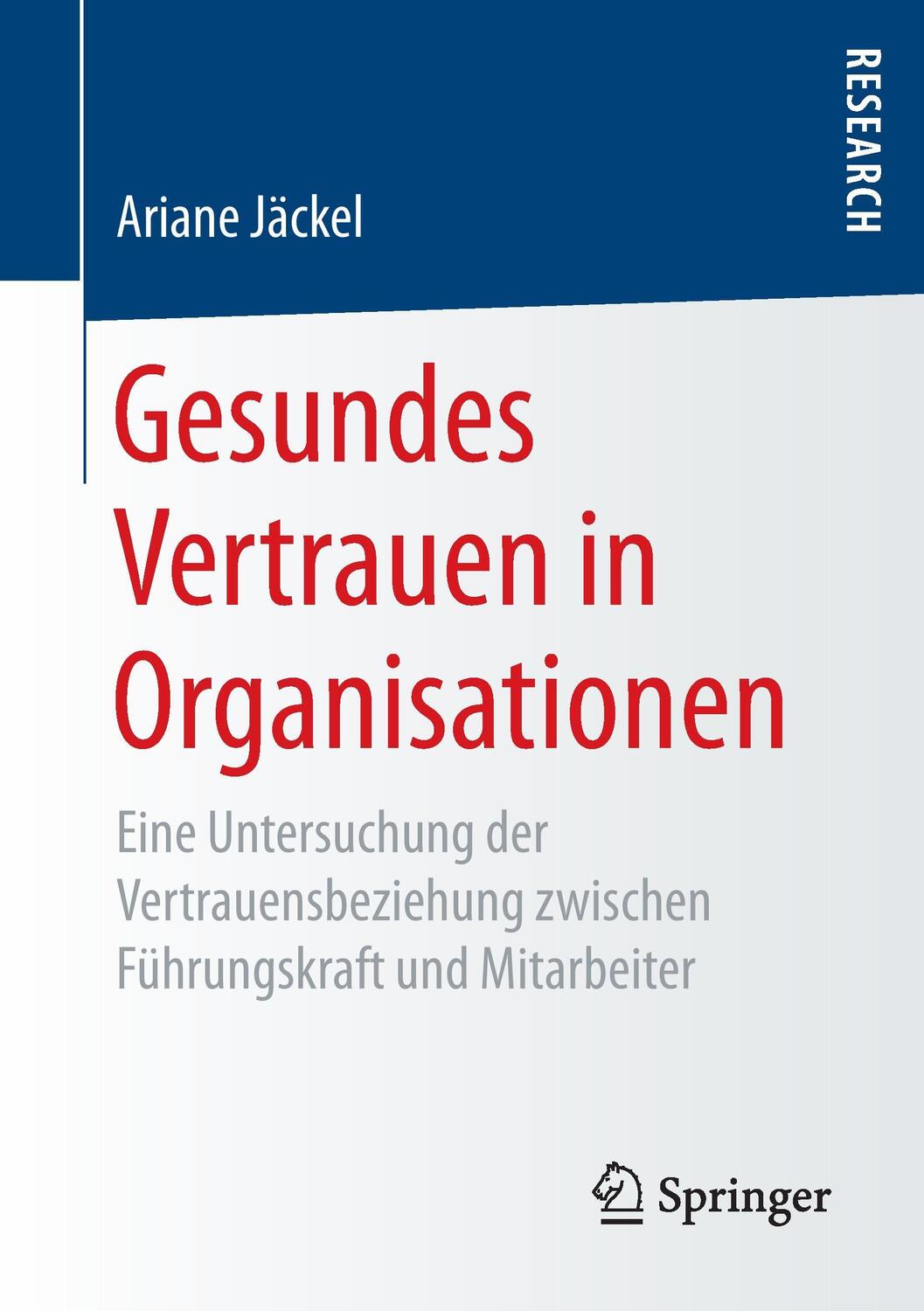 Cover: 9783658192525 | Gesundes Vertrauen in Organisationen | Ariane Jäckel | Taschenbuch