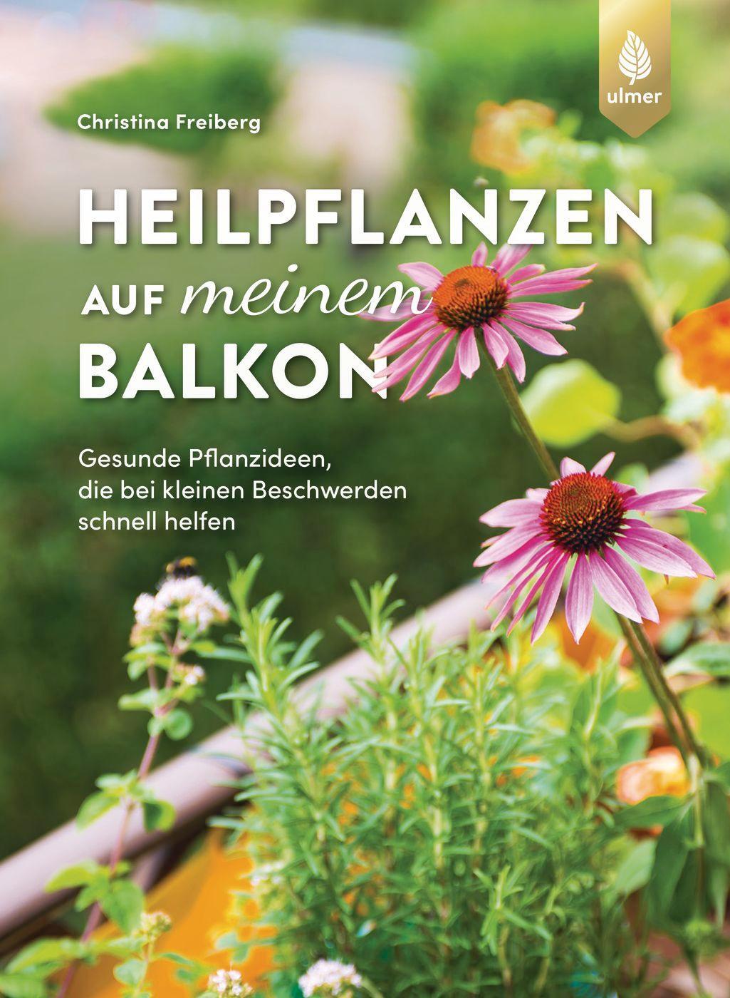 Cover: 9783818622282 | Heilpflanzen auf meinem Balkon | Christina Freiberg | Taschenbuch