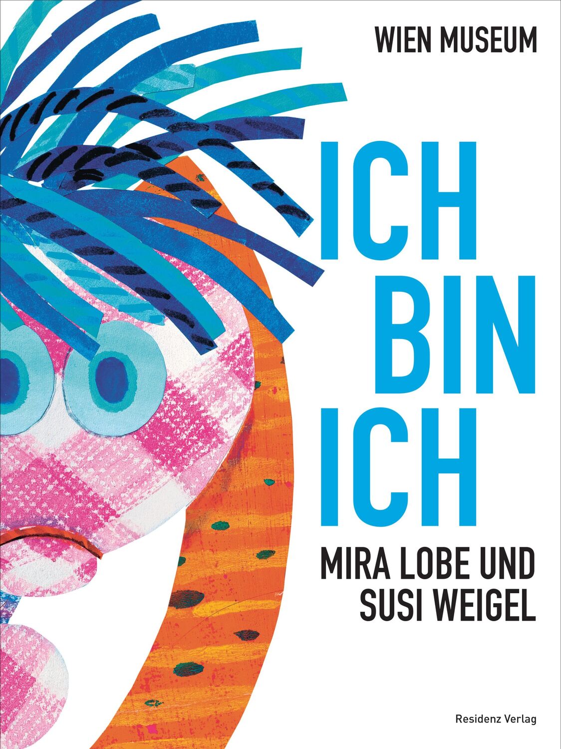 Cover: 9783701733569 | Ich bin ich | Mira Lobe und Susi Weigel | Mira Lobe | Taschenbuch