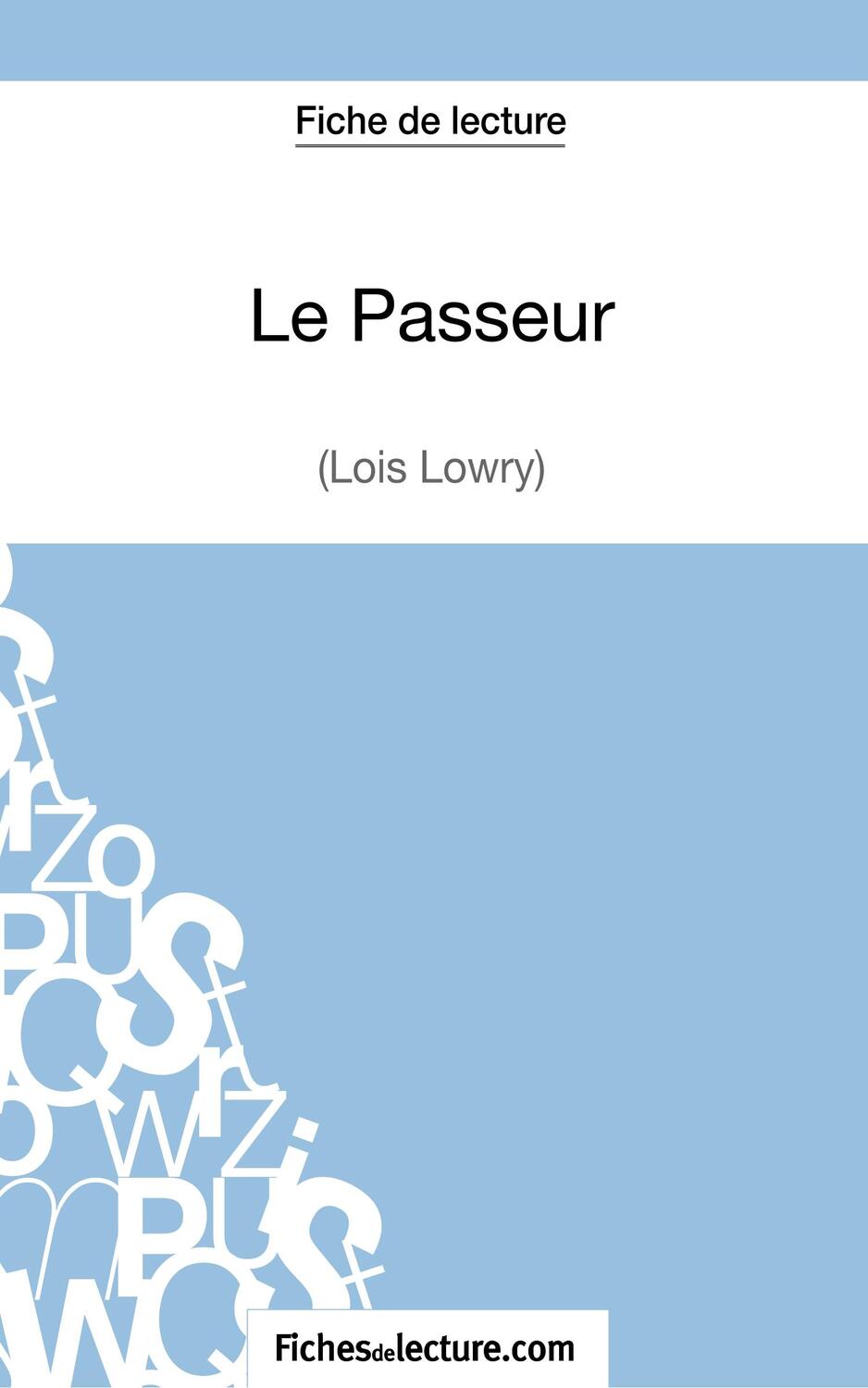 Cover: 9782511027813 | Le Passeur de Lois Lowry (Fiche de lecture) | Fichesdelecture (u. a.)